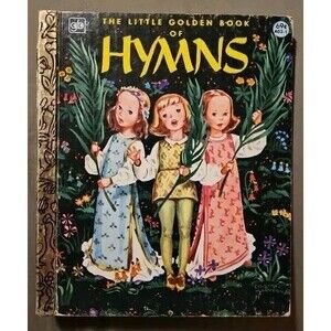Hymns A Little Golden Book 1947 Children's Book Songs, 17th Printing 1980 403-1